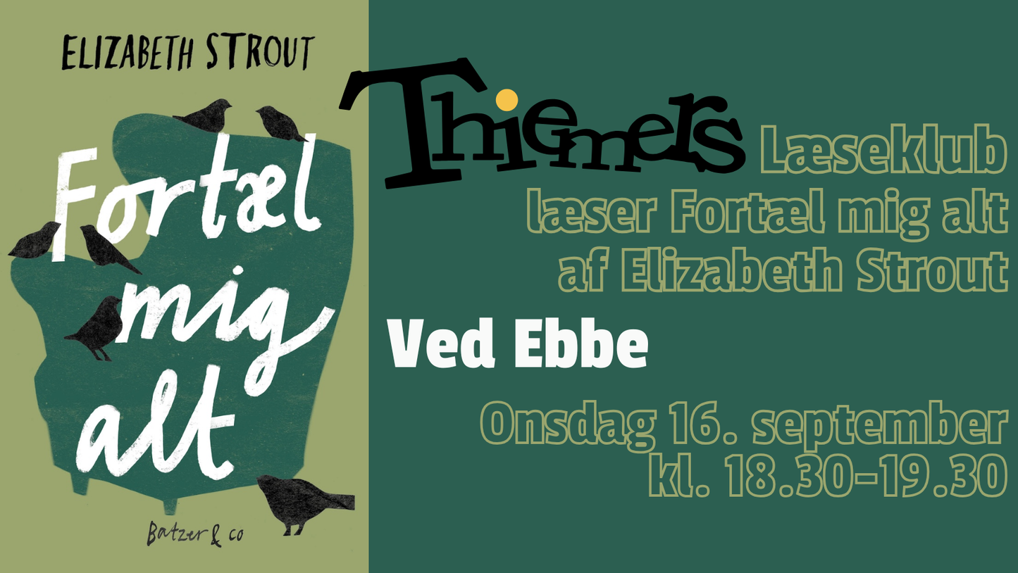 Thiemers læseklub ved Ebbe læser: Fortæl mig alt af Elizabeth Strout