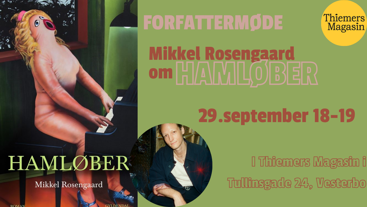 Forfattermøde: Mikkel Rosengaard om HAMLØBER