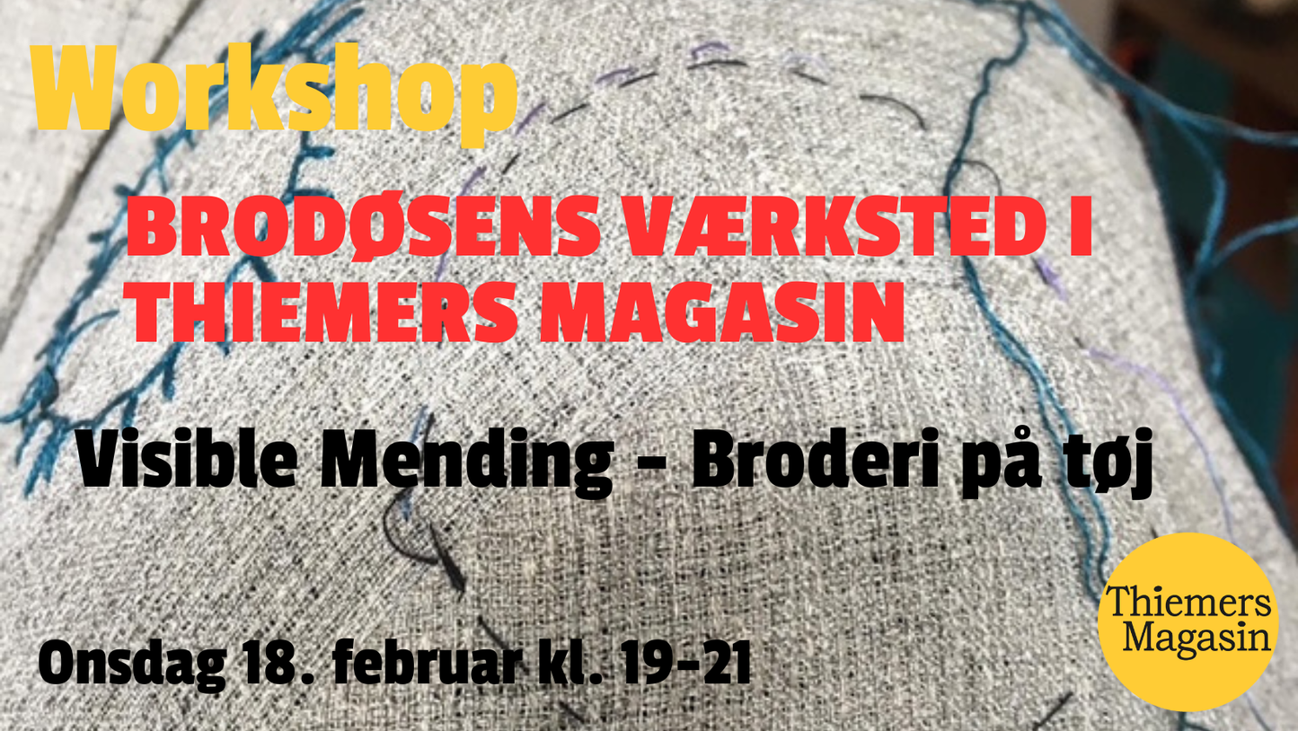 Workshop med Brodøsens Værksted: Visible Mending - Broderi på tøj