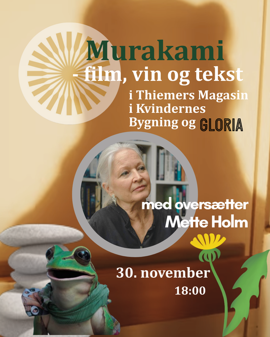 Murakami: Film, vin og tekst med Murakamis oversætter Mette Holm