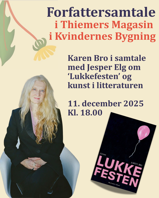 Talk: Karen Bro i samtale med Jesper Elg om 'Lukkefesten' og kunst i litteraturen