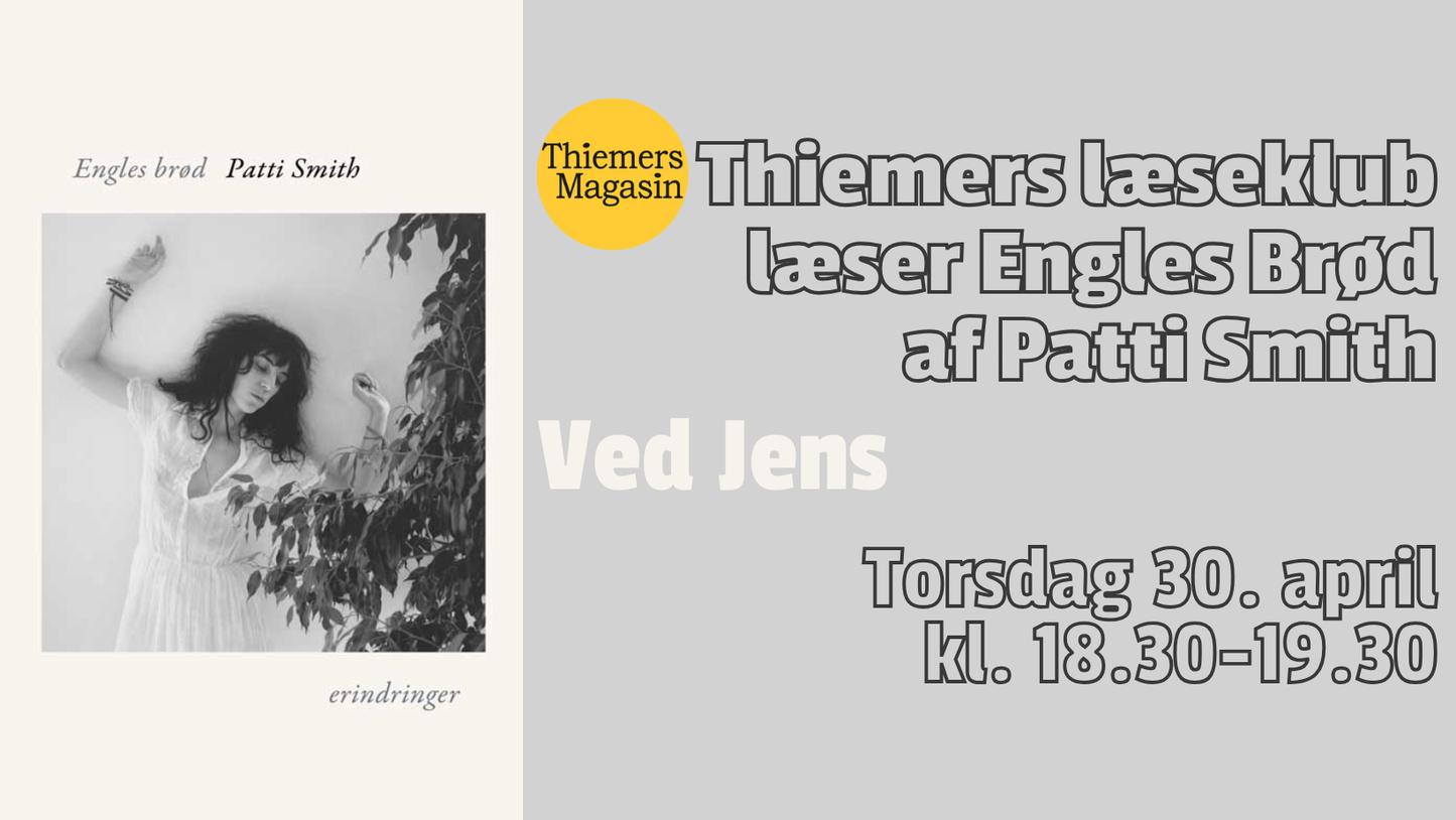 Thiemers' Læseklub ved Jens læser: Engles brød af Patti Smith