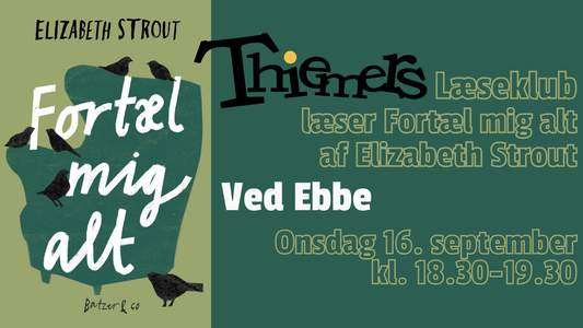 Thiemers læseklub ved Ebbe læser: Fortæl mig alt af Elizabeth Strout