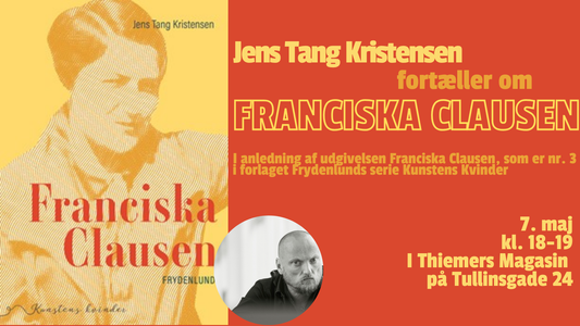 Jens Tang Kristensen fortæller om FRANCISKA CLAUSEN