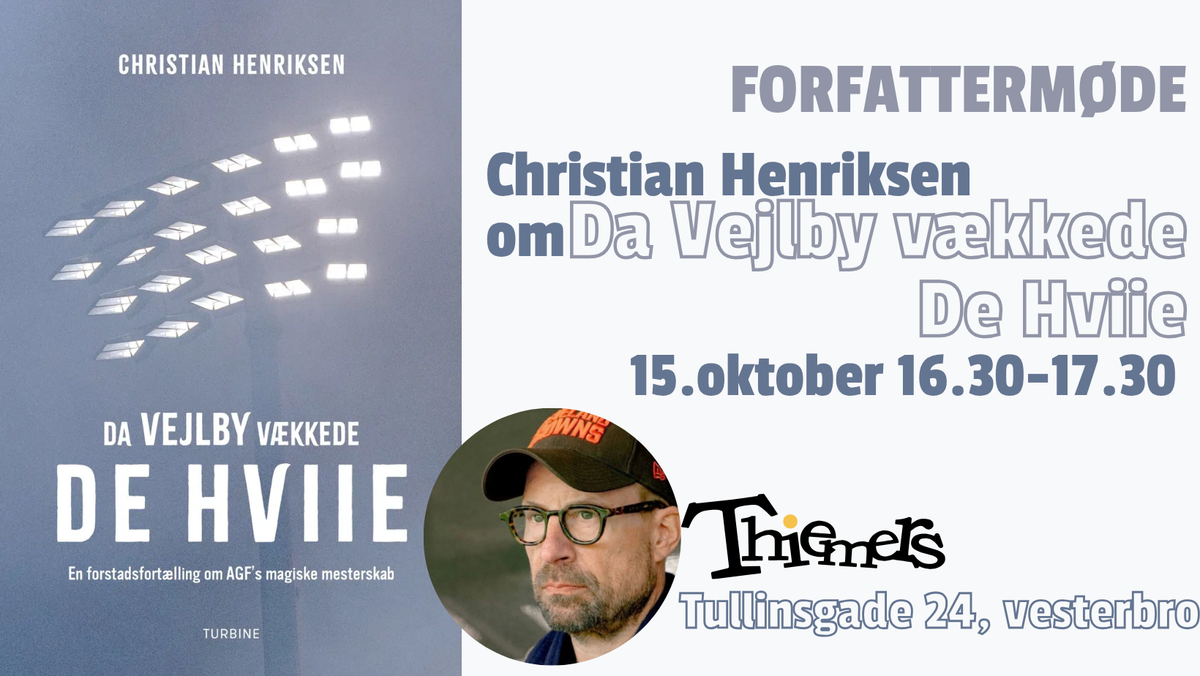Forfattermøde: Christian Henriksen om Da Vejlby vækkede De Hviie
