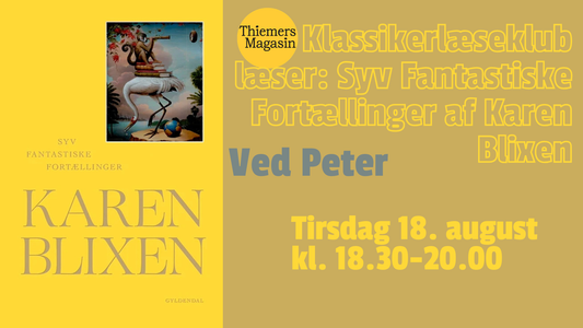 Thiemers Klassikerlæseklub læser Syv Fantastiske Fortællinger af Karen Blixen