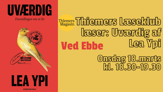 Thiemers' Læseklub ved Ebbe: 'Uværdig' af Lea Ypi