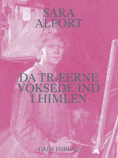 Forfattersamtale: Sara Alfort, "Da træerne voksede ind i himlen" i Thiemers i Kvindernes Bygning