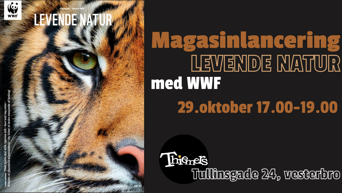Magasinlancering: Levende Natur med WWF